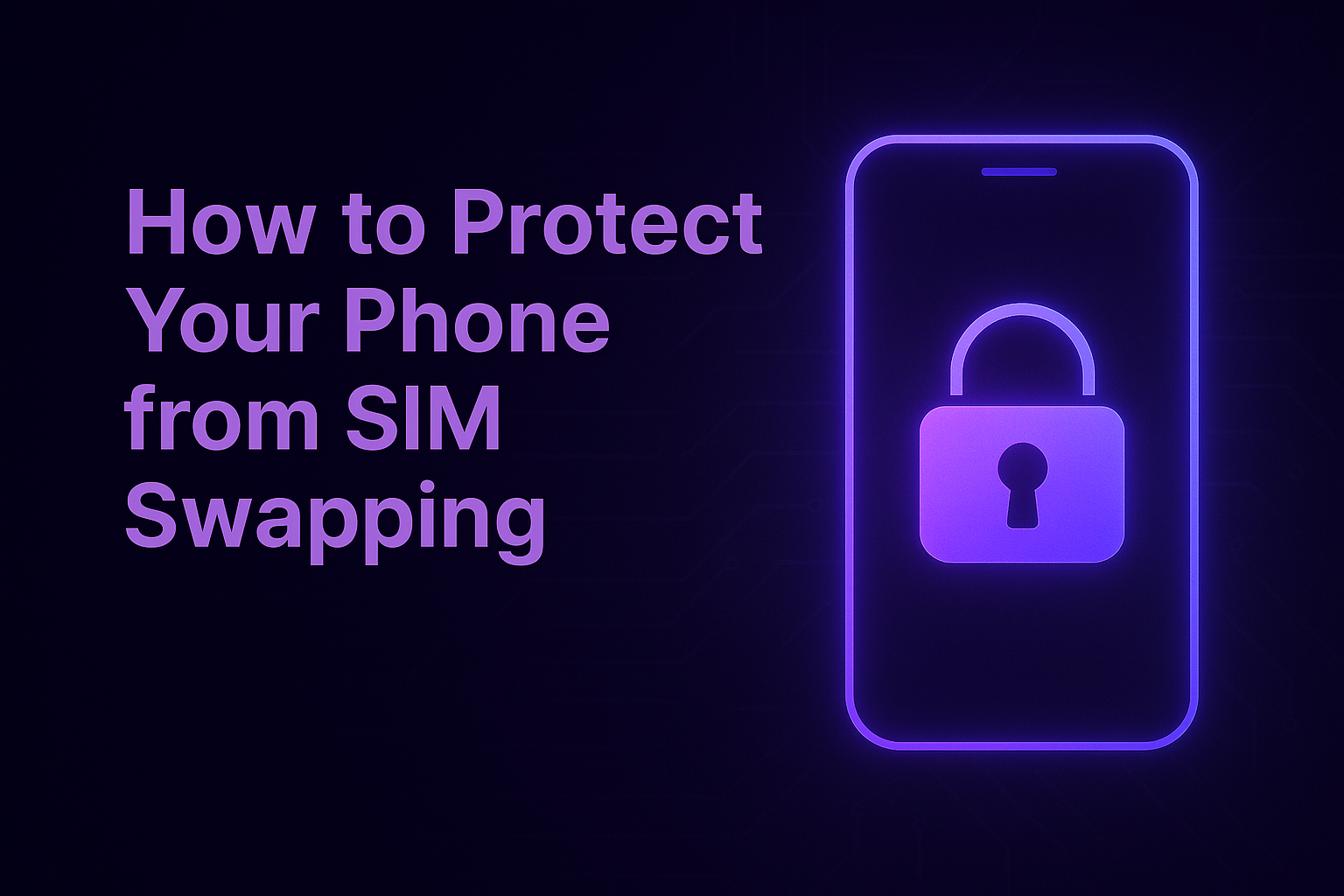 protection your sim from sim swapping hackers